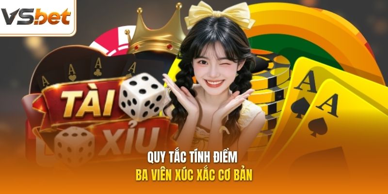 Quy tắc tính điểm ba viên xúc xắc cơ bản
