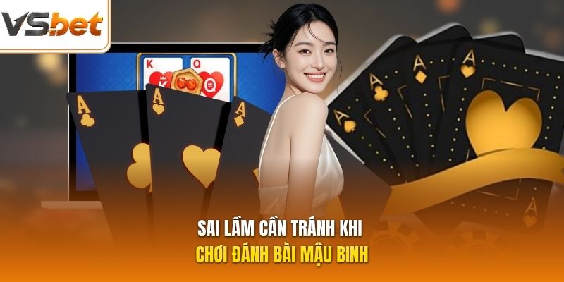 Sai lầm cần tránh khi chơi đánh bài Mậu Binh